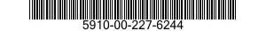5910-00-227-6244 CAPACITOR,FIXED,MICA DIELECTRIC 5910002276244 002276244