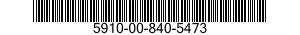 5910-00-840-5473  5910008405473 008405473