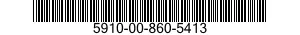 5910-00-860-5413  5910008605413 008605413