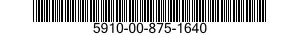 5910-00-875-1640  5910008751640 008751640