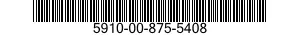 5910-00-875-5408  5910008755408 008755408