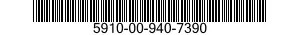 5910-00-940-7390  5910009407390 009407390