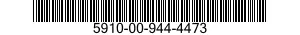 5910-00-944-4473  5910009444473 009444473