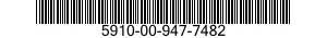 5910-00-947-7482  5910009477482 009477482