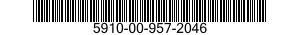 5910-00-957-2046  5910009572046 009572046