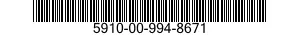 5910-00-994-8671  5910009948671 009948671