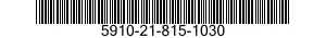 5910-21-815-1030 CAPACITOR,FIXED,CERAMIC DIELECTRIC 5910218151030 218151030