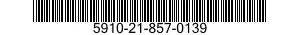5910-21-857-0139  5910218570139 218570139