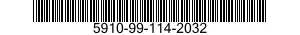 5910-99-114-2032  5910991142032 991142032