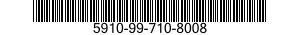 5910-99-710-8008 CAPACITOR,FIXED,ELECTRICAL 5910997108008 997108008