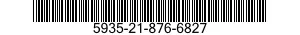 5935-21-876-6827 CONNECTOR,PLUG,ELECTRICAL 5935218766827 218766827
