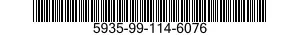 5935-99-114-6076 CONNECTOR,PLUG,ELECTRICAL 5935991146076 991146076