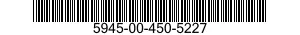 5945-00-450-5227  5945004505227 004505227