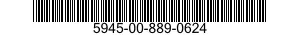 5945-00-889-0624  5945008890624 008890624