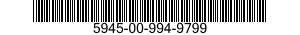 5945-00-994-9799  5945009949799 009949799