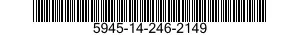 5945-14-246-2149  5945142462149 142462149