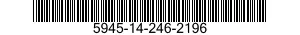 5945-14-246-2196  5945142462196 142462196
