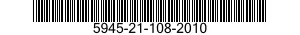 5945-21-108-2010 INSERT,ELECTRICAL C 5945211082010 211082010