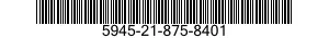 5945-21-875-8401  5945218758401 218758401