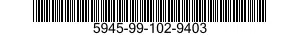 5945-99-102-9403  5945991029403 991029403