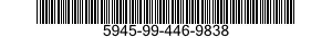 5945-99-446-9838  5945994469838 994469838