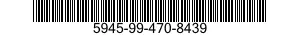 5945-99-470-8439  5945994708439 994708439