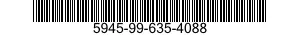 5945-99-635-4088  5945996354088 996354088