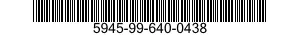 5945-99-640-0438  5945996400438 996400438