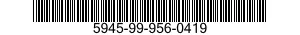 5945-99-956-0419  5945999560419 999560419
