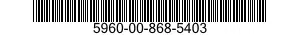 5960-00-868-5403  5960008685403 008685403