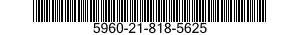 5960-21-818-5625 SEMICONDUCTOR DEVICE,DIODE 5960218185625 218185625