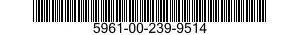 5961-00-239-9514 SEMICONDUCTOR DEVICES,UNITIZED 5961002399514 002399514