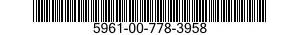 5961-00-778-3958 TRANSISTOR 5961007783958 007783958