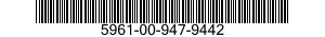 5961-00-947-9442 SEMICONDUCTOR DEVICE,DIODE 5961009479442 009479442