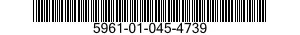 5961-01-045-4739 TRANSISTOR 5961010454739 010454739