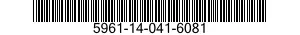 5961-14-041-6081 TRANSISTOR 5961140416081 140416081