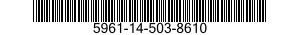 5961-14-503-8610 SEMICONDUCTOR DEVICE,DIODE 5961145038610 145038610