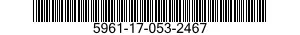 5961-17-053-2467 TRANSISTOR 5961170532467 170532467