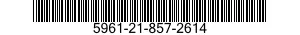 5961-21-857-2614 SEMICONDUCTOR DEVICE,DIODE 5961218572614 218572614