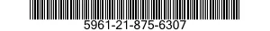 5961-21-875-6307 SEMICONDUCTOR DEVICE,DIODE 5961218756307 218756307