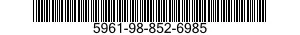 5961-98-852-6985 TRANSISTOR 5961988526985 988526985