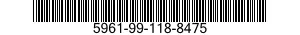 5961-99-118-8475 SEMICONDUCTOR DEVIC 5961991188475 991188475