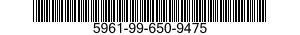 5961-99-650-9475 SEMICONDUCTOR DEVICE 5961996509475 996509475