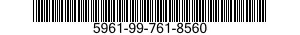 5961-99-761-8560 TRANSISTOR 5961997618560 997618560