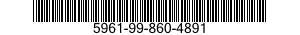 5961-99-860-4891 SEMICONDUCTOR DEVICE,DIODE 5961998604891 998604891