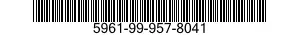 5961-99-957-8041 TRANSISTOR 5961999578041 999578041