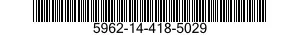 5962-14-418-5029 MICROCIRCUIT,MEMORY 5962144185029 144185029