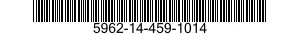 5962-14-459-1014 MICROCIRCUIT,MEMORY 5962144591014 144591014