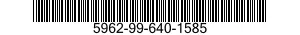 5962-99-640-1585  5962996401585 996401585