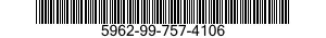 5962-99-757-4106 MICROCIRCUIT 5962997574106 997574106